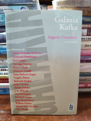 Galaxia Kafka - Edgardo Cozarinsky 