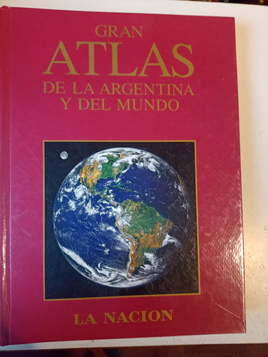 Gran Atlas De La Argentina Y Del Mundo La Nación