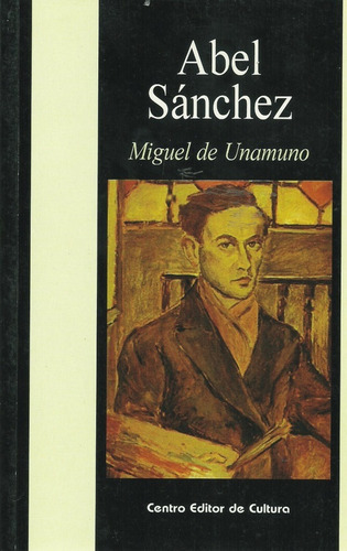 Abel Sanchez - Miguel De Unamuno