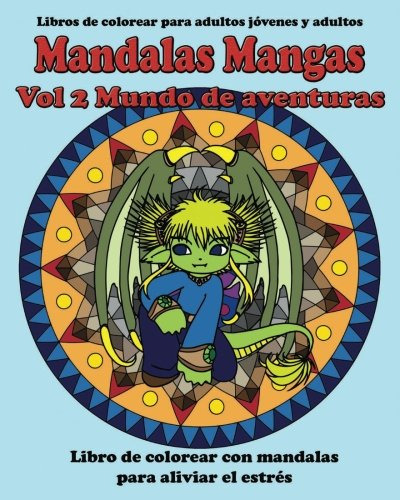 Mandalas Mangas Vol 2 Mundo De Aventuras: Libros De Colorear