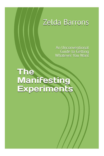 Libro: La Manifestación De Los Experimentos: Una Guía Poco C