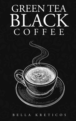 Libro: Green Tea, Black Coffee