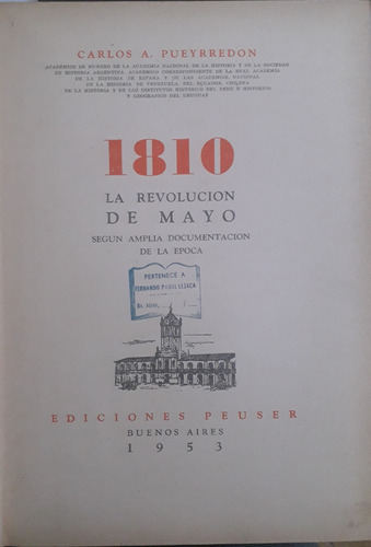 6104 1810. La Revolución De Mayo - Pueyrredón, Carlos A.