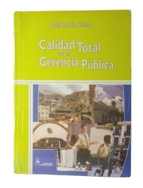 Calidad Total En La Gerencia Publica Jose Ramon  Solano 