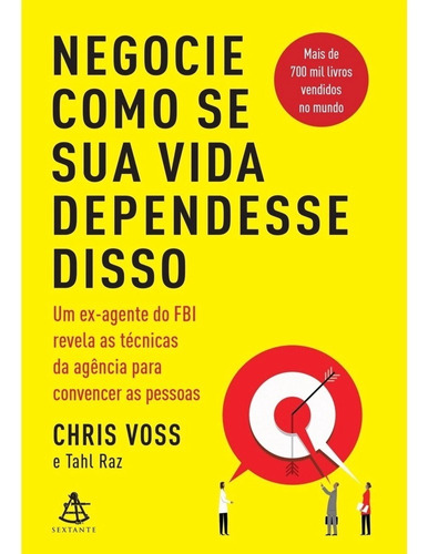 Livro Negocie Como Se Sua Vida Dependesse Disso - Chris Voss