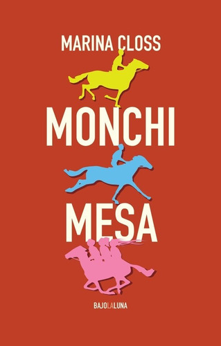 MONCHI MESA, de Marina Closs. Editorial BAJOLALUNA en español