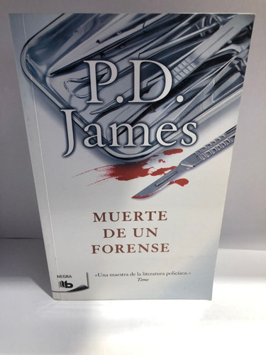 Muerte De Un Forense - P. D. James - Ediciones B - Usado