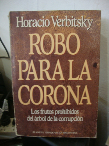 Robo Para La Corona - Horacio Verbitsky