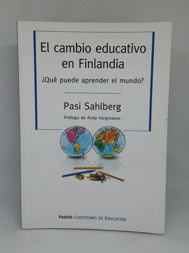 El Cambio Educativo En Finlandia Pasi Sahlberg