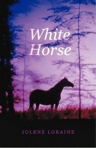 White Horse, De Jolene Loraine. Editorial Westbow Press, Tapa Blanda En Inglés