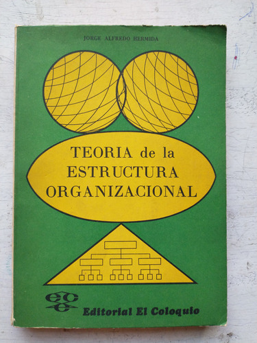 Teoria De La Estructura Organizacional Jorge Alfredo Hermida
