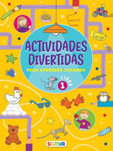 Actividades Divertidas Para Aprender Jugando 1, de Varios autores. Editorial SIGMAR, edición 1 en español, 2021