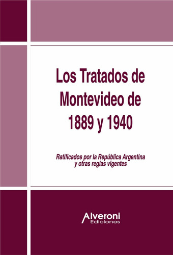 Tratados De Montevideo De 1889 Y 1940 - Alveroni