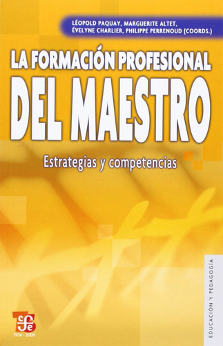Formacion Profesional Del Maestro. Estrategias Y Competencias, De Leopold / Marguerite Altet / Evelyne Charlier / Ph. Editorial Fondo De Cultura En Español