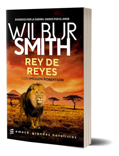 Rey De Reyes De Wilbur Smith - Emecé