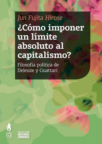 ¿cómo Imponer Un Límite Absoluto Al Capitalismo? - Hirose, J