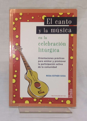 El Canto Y La Musica En La Celebracion Liturgica - Sosa