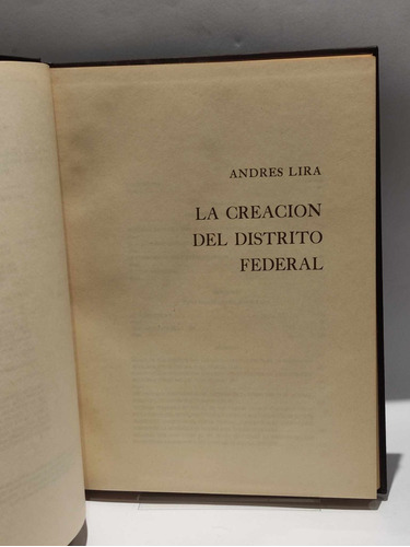 La Creación Del Distrito Federalandrés Lira