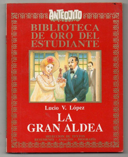 La Gran Aldea - Lucio V. Lopez - Antiguo - Anteojito