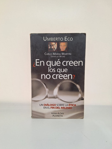 En Que Creen Los Que No Creen - Eco / Martini (usado) 