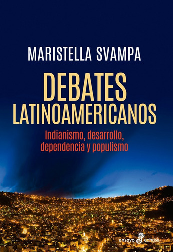 Debates Latinoamericanos - Maristella Svampa - Ed. Edhasa