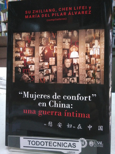 Imagen 1 de 4 de Mujeres De Confort En China Una Guerra Intima -alvarez -usal