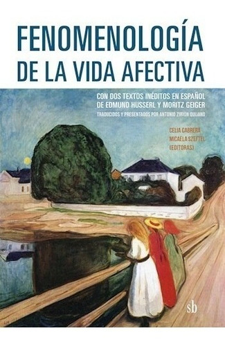 Libro Fenomenología De La Vida Afectiva - Husserl Y Geiger