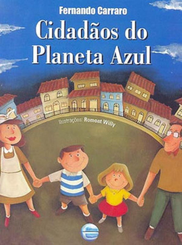 Cidadãos Do Planeta Azul, De Carraro, Fernando. Editora Elementar, Capa Mole, Edição 1ª Edicao - 2004 Em Português