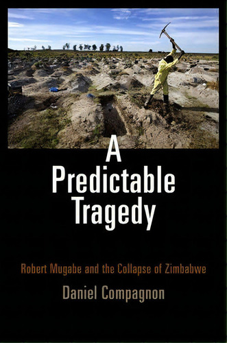 A Predictable Tragedy, De Daniel Compagnon. Editorial University Pennsylvania Press, Tapa Blanda En Inglés
