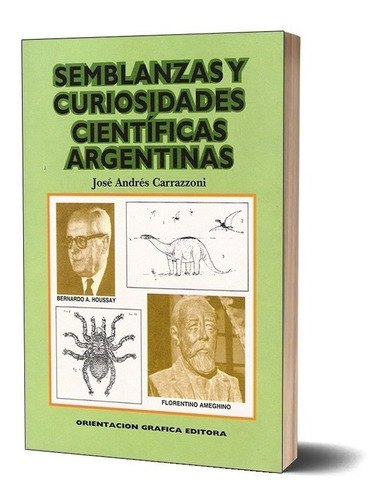 Carrazoni: Semblanzas Y Curiosidades Científicas Argentinas