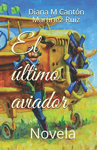 El Ultimo Aviador: Novela