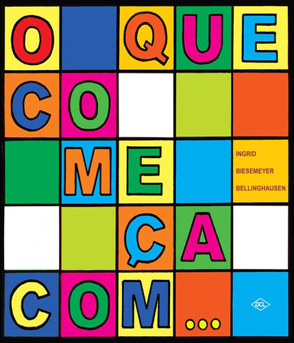 Que Comeca Com, O...   2 Ed: Que Comeca Com, O...   2 Ed, De Bellinghausen, Ingrid Biesemeyer. Editora Dcl, Capa Mole, Edição 2 Em Português