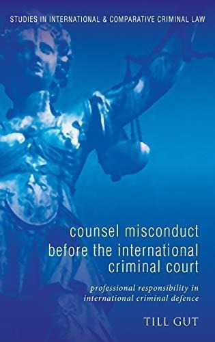 Counsel Misconduct Before The International Criminal Court (