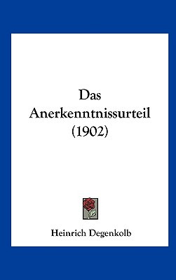 Libro Das Anerkenntnissurteil (1902) - Degenkolb, Heinrich