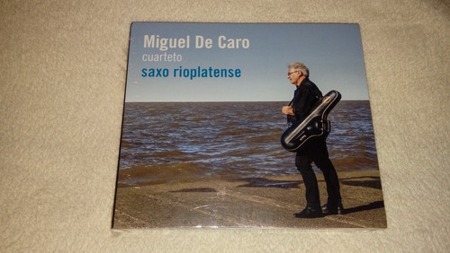 Miguel De Caro Cuarteto - Saxo Rioplatense Cd Nuevo Sellad
