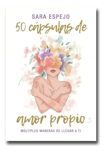 50 Cápsulas Para El Amor Propio Sara Espejo Libro Físico