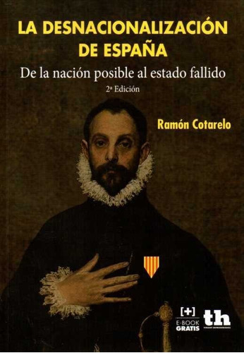 La Desnacionalizaciãâ³n De Espaãâ±a, De Cotarelo García, Ramón. Editorial Tirant Humanidades, Tapa Blanda En Español