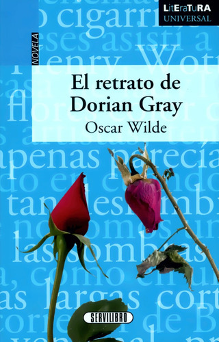 El Retrato De Dorian Gray, De Oscar Wilde. Editorial Servilibro, Tapa Blanda En Español