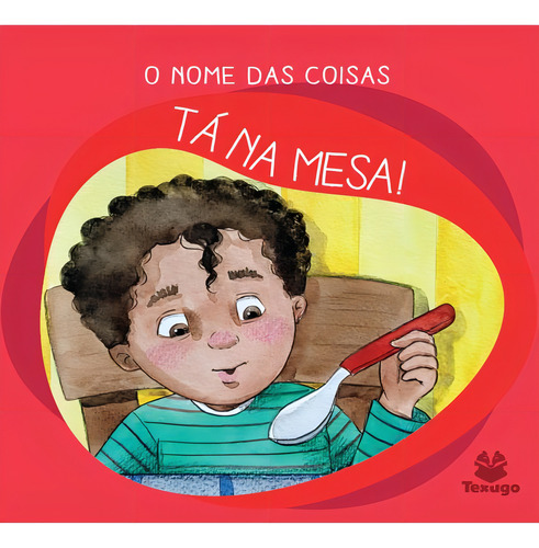 O Nome Das Coisas - Tá Na Mesa!, De Denardi, Felipe. Editora Texugo Editora - Cedet, Capa Mole