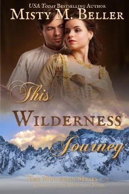 Libro This Wilderness Journey - Misty M Beller