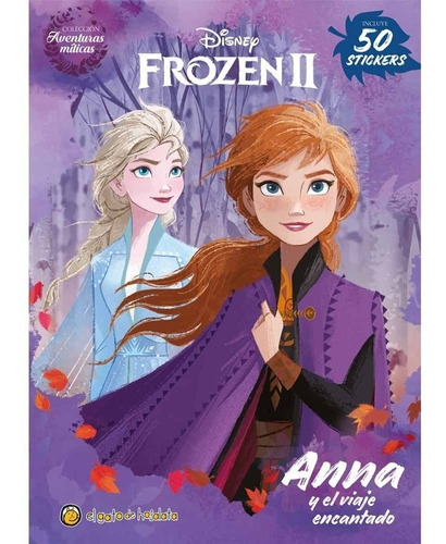 Frozen Ii 50 Stickers Anna Y El Viaje Encantado (disney Aven