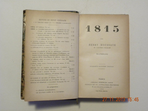  1815  Libro De Henri Houssaye - Libro Antiguo - Paris 1905