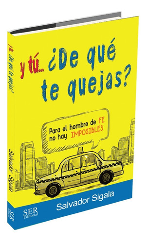 Libro Y Tu, ¿de Que Te Quejas? -  Salvador Sigala