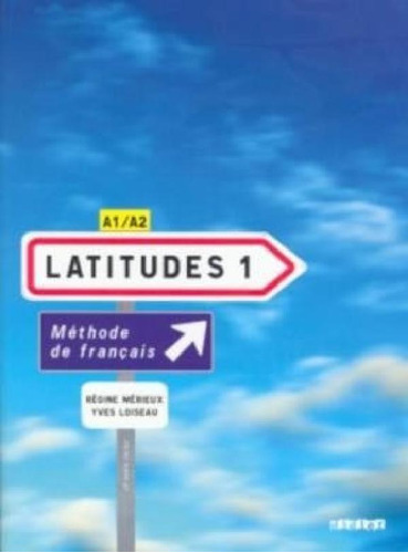 Libro - Latitudes 1 Methode De Francais (a1/a2) (c/) - Meri