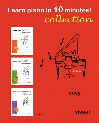 Learn Piano In 10 Minutes! Collection, De J Steele., Vol. 1. Editorial Createspace Independent Publishing Platform, Tapa Blanda En Inglés
