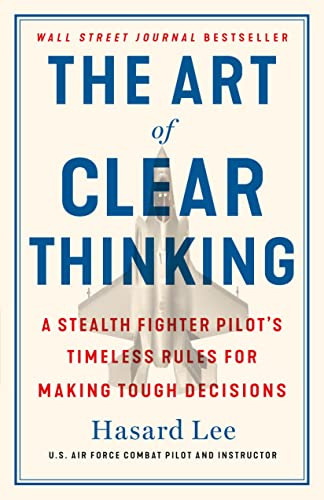 Book : The Art Of Clear Thinking A Stealth Fighter Pilots..