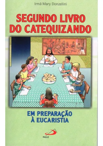 comprar Segundo Livro Do Catequizando: Em Preparação À Eucaristia