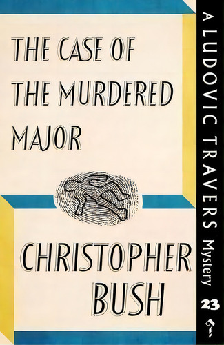 The Case Of The Murdered Major, De Christopher Bush. Editorial Dean Street Press, Tapa Blanda En Inglés