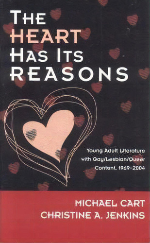 The Heart Has Its Reasons, De Michael Cart. Editorial Scarecrow Press, Tapa Dura En Inglés