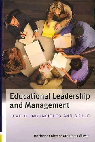 Educational Leadership And Management: Developing Insights And Skills, De Derek Glover., Vol. 1. Editorial Open University Press, Tapa Blanda En Inglés